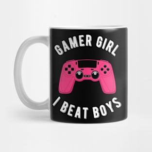 Gamer Girl I beat boys Gaming Gift Mug